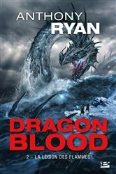Book cover of Dragon Blood, T2 : La Légion des flammes by Anthony Ryan