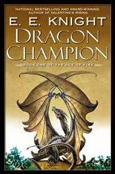 Book cover of Dragon Champion by E.E. Knight