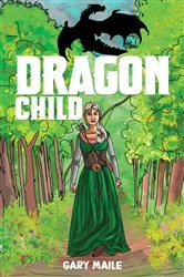 Book cover of Dragon Child by Gary Maile