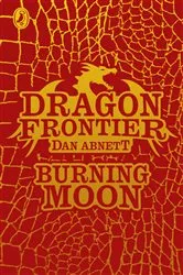 Book cover of Dragon Frontier: Burning Moon (book 2) by Andy Lanning