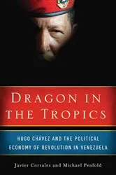 Book cover of Dragon in the Tropics by Javier Corrales