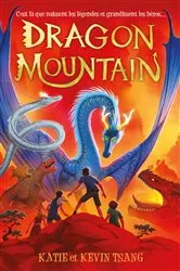 Book cover of Dragon Mountain - Tome 1 by Katie & Kevin Tsang