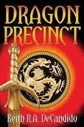 Book cover of Dragon Precinct by Keith R.A. DeCandido