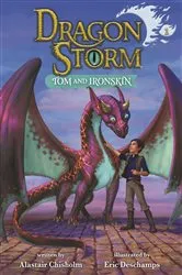 Book cover of Dragon Storm #1: Tom and Ironskin by Alastair Chisholm