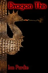Book cover of Dragon This by Ian Purdie