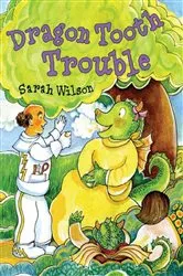 Book cover of Dragon Tooth Trouble by Sarah Wilson
