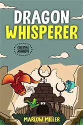 Book cover of Dragon Whisperer by Marlow Miller