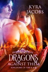 Book cover of Dragons Against Them by Kyra Jacobs