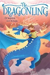 Book cover of Dragons and Kings by Jackie French Koller