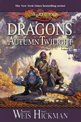 Book cover of Dragons of Autumn Twilight by Margaret Weis