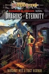 Book cover of Dragons of Eternity by Margaret Weis