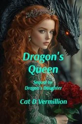 Book cover of Dragon's Queen by Cat D Vermillion