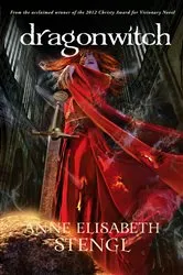 Book cover of Dragonwitch (Tales of Goldstone Wood Book #5) by Anne Elisabeth Stengl