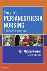 Book cover of Drain's PeriAnesthesia Nursing – E-Book (7th ed.) by Odom-Forren MS, RN, PhD, CPAN, FAAN, Jan