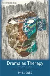 Book cover of Drama as Therapy Volume 1 (2nd ed.) by Phil Jones