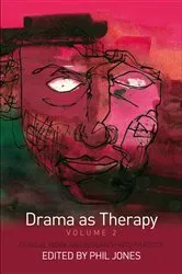 Book cover of Drama as Therapy Volume 2 by Phil Jones