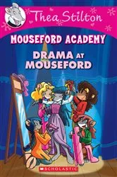Book cover of Drama at Mouseford (Thea Stilton Mouseford Academy #1) by Thea Stilton