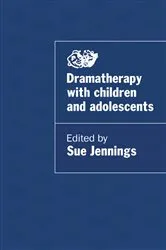 Book cover of Dramatherapy with Children and Adolescents by Sue Jennings