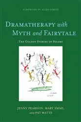 Book cover of Dramatherapy with Myth and Fairytale by Pat Watts