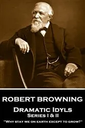 Book cover of Dramatic Idyls by Robert Browning
