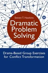 Book cover of Dramatic Problem Solving by Steven Hawkins