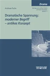 Book cover of Dramatische Spannung: moderner Begriff - antikes Konzept by Andreas Fuchs