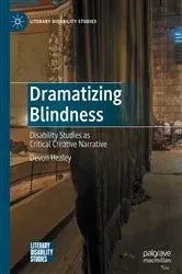 Book cover of Dramatizing Blindness by Devon Healey