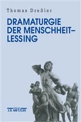Book cover of Dramaturgie der Menschheit - Lessing by Thomas Dreßler