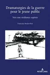 Book cover of Dramaturgies de la guerre pour le jeune public by Rose-May Pham Dinh