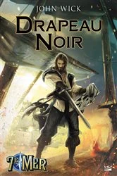 Book cover of Drapeau noir by John Wick