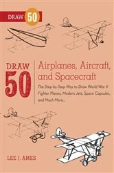 Book cover of Draw 50 Airplanes, Aircraft, and Spacecraft by Lee J. Ames