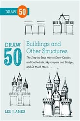 Book cover of Draw 50 Buildings and Other Structures by Lee J. Ames