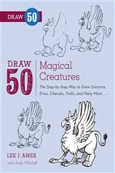 Book cover of Draw 50 Magical Creatures by Lee J. Ames