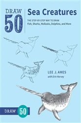 Book cover of Draw 50 Sea Creatures by Lee J. Ames