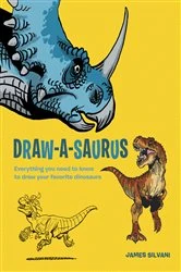Book cover of Draw-A-Saurus by James Silvani