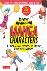 Book cover of Draw Amazing Manga Characters by Akariko