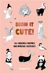 Book cover of Draw It Cute! by Heegyum Kim