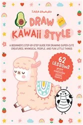 Book cover of Draw Kawaii Style by Ilaria Ranauro