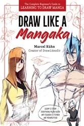 Book cover of Draw Like a Mangaka by Marcel Kuhn