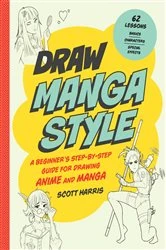 Book cover of Draw Manga Style by Scott Harris