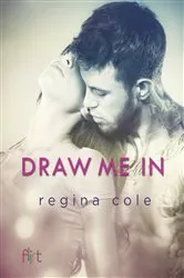 Book cover of Draw Me In by Unknown