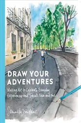 Book cover of Draw Your Adventures by Samantha Dion Baker