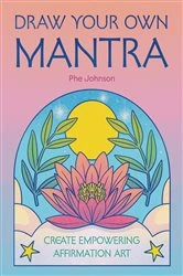 Book cover of Draw Your Own Mantra by Phe Johnson