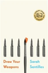 Book cover of Draw Your Weapons by Sarah Sentilles