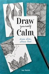 Book cover of Draw Yourself Calm by Amy Maricle