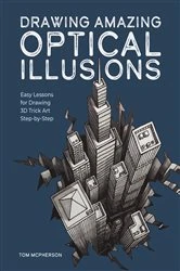 Book cover of Drawing Amazing Optical Illusions by Tom McPherson