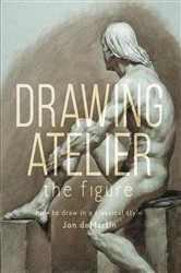 Book cover of Drawing Atelier - The Figure by Jon deMartin