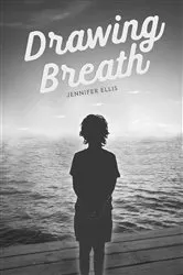 Book cover of Drawing Breath by Jennifer Ellis