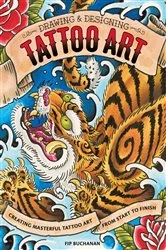 Book cover of Drawing & Designing Tattoo Art by Fip Buchanan