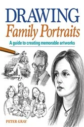 Book cover of Drawing Family Portraits by Peter Gray